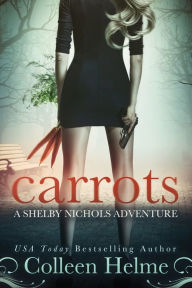 Title: Carrots, Author: Colleen Helme