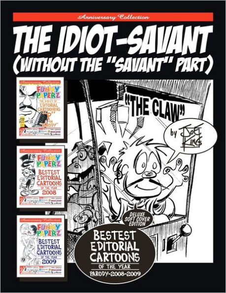 The Idiot-Savant: (Without The "Savant" Part)