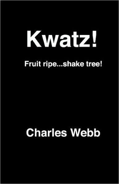 Kwatz!: Fruit ripe...shake tree!