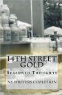 14th Street Gold: Seasoned Thoughts