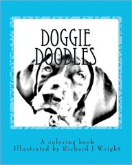 Title: Doggie Doodles: A picture and coloring book of dog breeds., Author: Richard J Wright