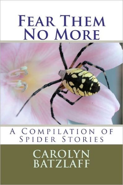 Fear Them No More: A Compilation of Spider Stories