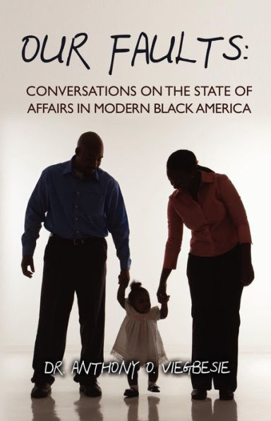 Our Faults: Conversations on the State of Affairs in Modern Black America