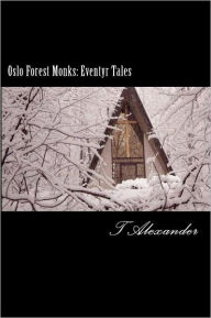 Title: Oslo Forest Monks: Eventyr Tales, Author: T Alexander