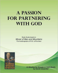 Title: A Passion for Partnering with God: Study Guide based on 