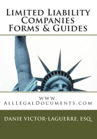 Title: Limited Liability Companies Forms & Guides: Corporate & Business Forms & Guides., Author: Esq Danie Victor Laguerre