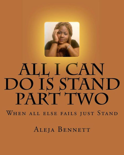 All I Can Do Is Stand Part Two: When all else fails just Stand