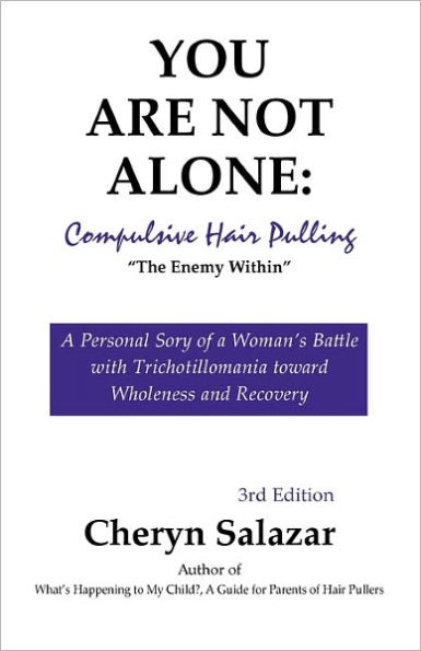 You Are Not Alone: Compulsive Hair Pulling, The Enemy Within