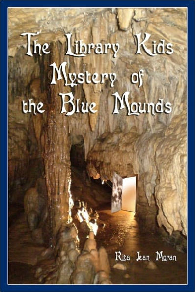 The Library Kids Mystery of the Blue Mounds