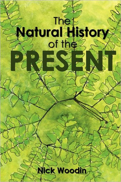 The Natural History of the Present