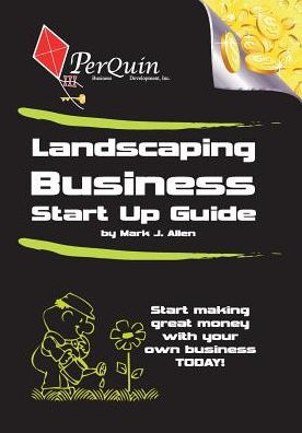 Landscaping Business Start-Up Guide
