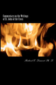 Title: Commentary on the Writings of St. John of the Cross, Author: Richard E Dumont Ph D