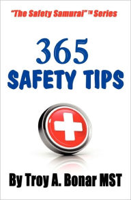 Title: 365 Safety Tips, Author: Troy A Bonar