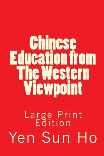 Chinese Education from The Western Viewpoint: Large Print Edition