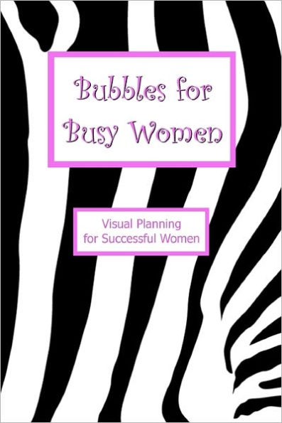 Bubbles for Busy Women: Visual Planning for Successful Women