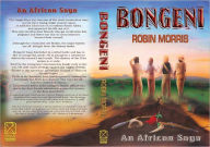 Title: Bongeni: An African Saga, Author: Robin Morris