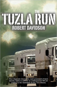 Title: The Tuzla Run, Author: Robert Davidson