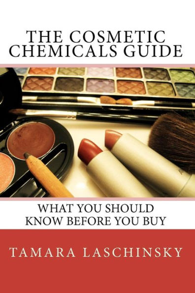 The Cosmetic Chemicals Guide: What you should know before you buy