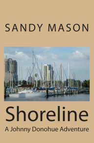 Title: Shoreline: A Johnny Donohue Adventure, Author: Sandy Mason