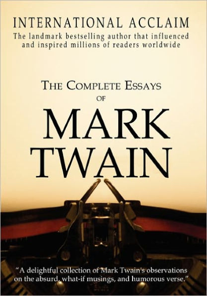 The Complete Essays of Mark Twain by Mark Twain, Paperback | Barnes ...