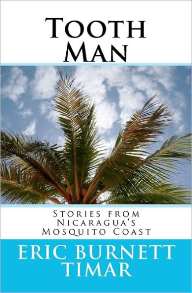 Tooth Man: Stories from Nicaragua's Mosquito Coast