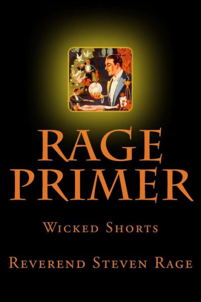 rage primer: Dark Shit from the Most Depraved Writer in Print. Recognize.