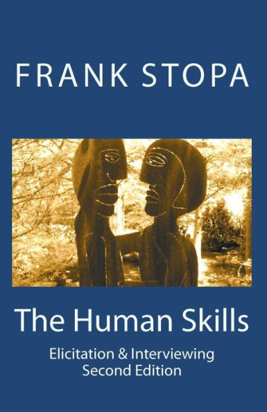 The Human Skills: Elicitation & Interviewing (Second Edition)