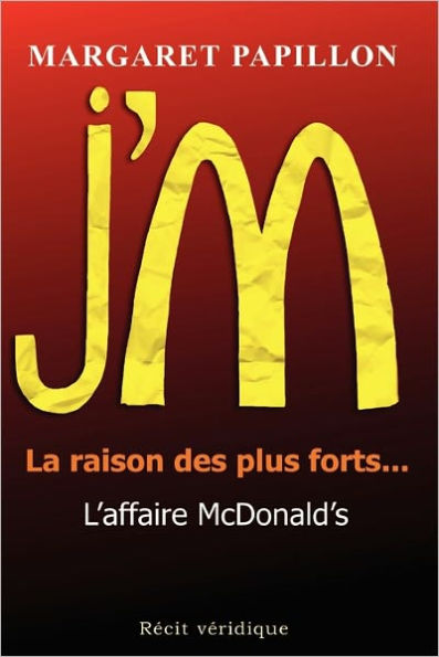 J'M, la raison des plus forts... l'affaire McDonald's