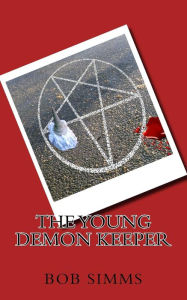 Title: The Young Demon Keeper, Author: Bob Simms