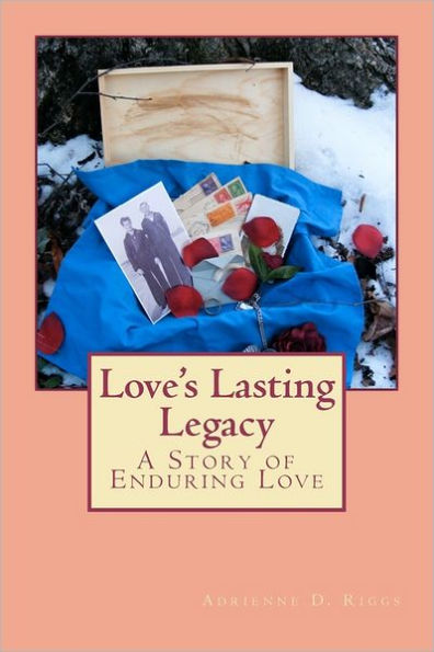 Love's Lasting Legacy: A Story of Enduring Love