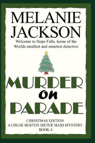 Title: Murder on Parade: A Chloe Boston Mystery, Author: Melanie Jackson