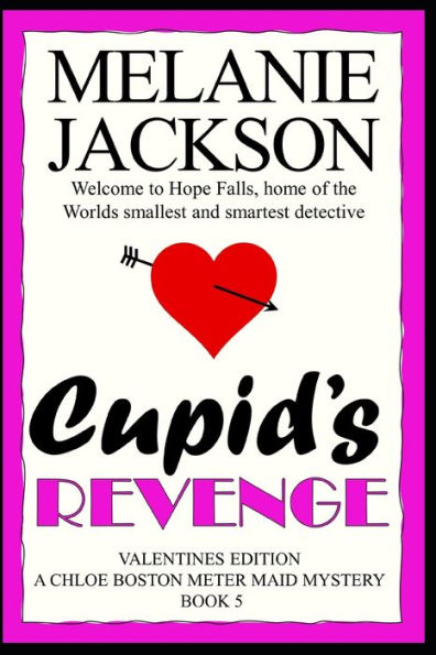 Cupid's Revenge: A Chloe Boston Mystery