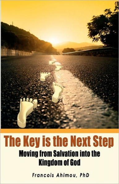 The Key is the Next Step: Moving from Salvation into the Kingdom of God