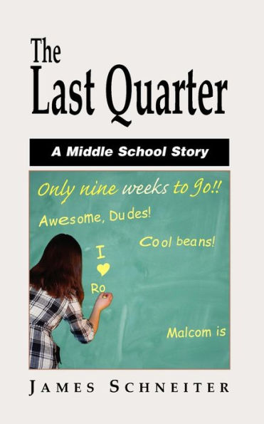 The Last Quarter: A Middle School Story
