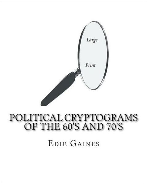 Political Cryptograms of the 60's and 70's
