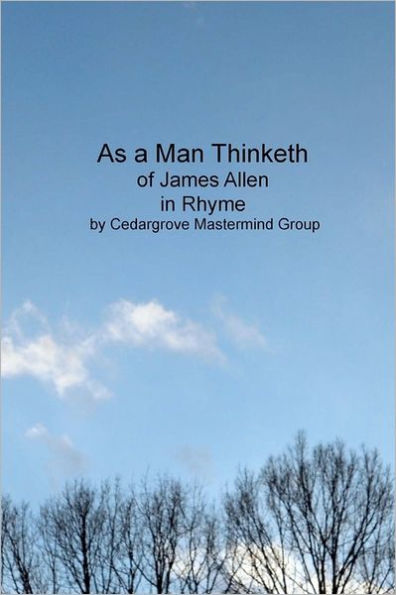As a Man Thinketh: of James Allen, in Rhyme