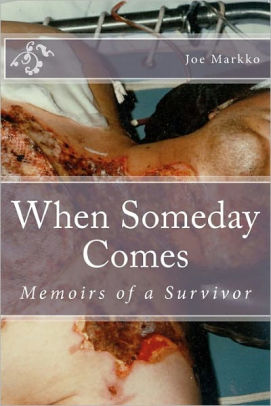 When Someday Comes: Memoirs of a Survivor