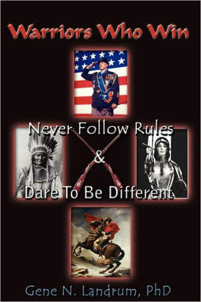 Warriors Who Win: Never Followed Rules & Dared to be Different
