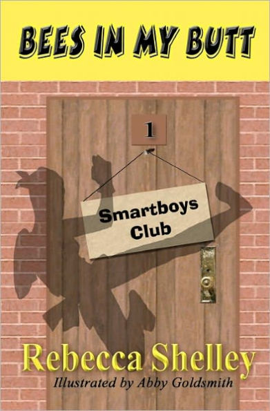 Bees in My Butt: The Smartboys Club: Book 1