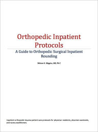 Title: Orthopedic Inpatient Protocols, Author: Miriam Wiggins