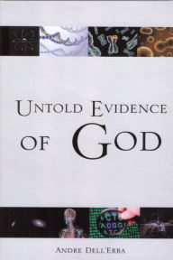 Title: Untold Evidence of God, Author: Andre Dellerba