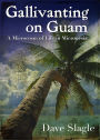 Gallivanting on Guam