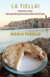 Title: La Tiella!, Author: Nicola MD Tarallo