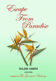 Title: Escape From Paradise, Author: Majid MD Amini