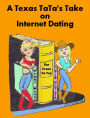 A Texas Ta-Ta's Take on Internet Dating