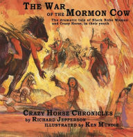 Title: The War of the Mormon Cow, Author: Richard Jr. Jepperson