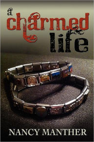 Title: A Charmed Life, Author: Nancy Manther