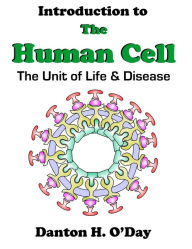 Title: Introduction to the Human Cell, Author: Danton PhD O'Day