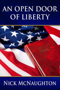 Title: An Open Door of Liberty, Author: Nick McNaughton