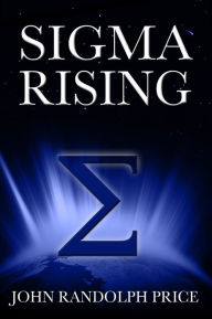 Title: Sigma Rising, Author: John Randolph Price